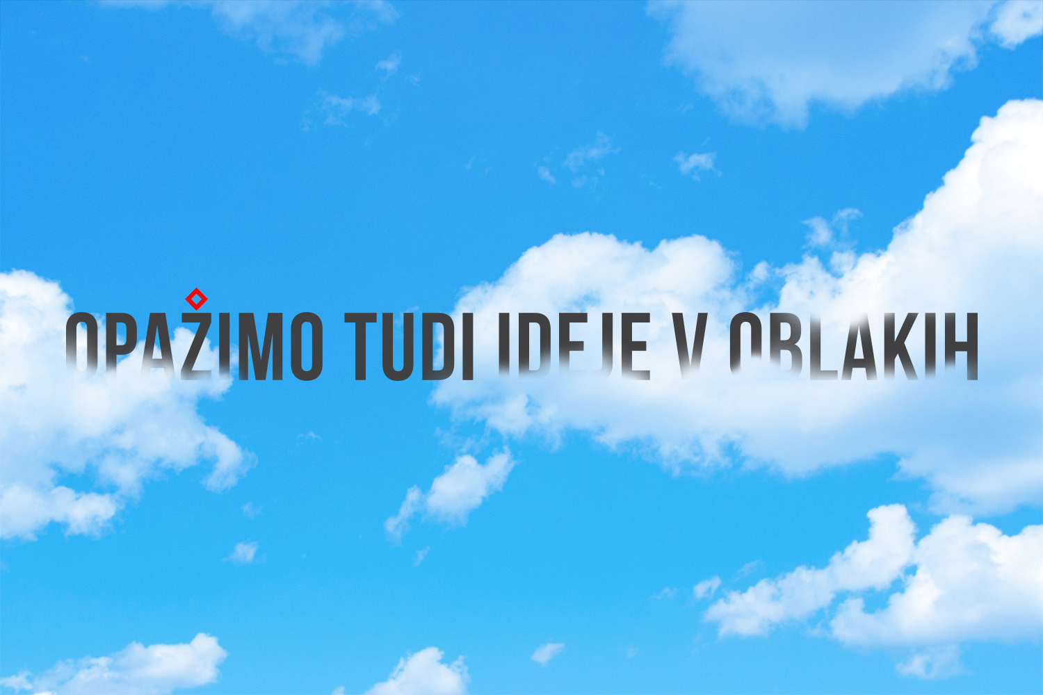 Slogan na grafični podlagi neba z oblaki